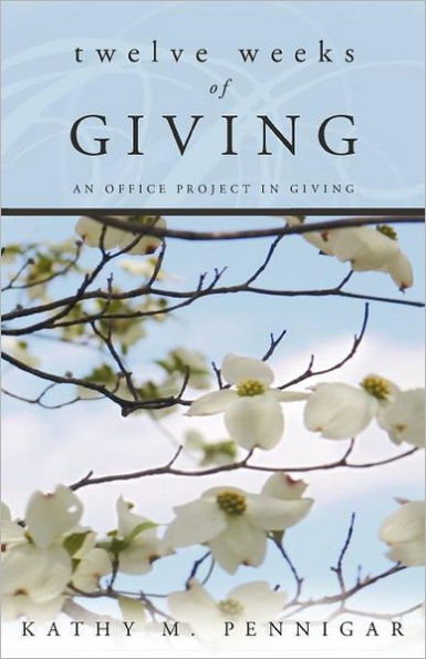 Twelve Weeks of Giving: An Office Project Giving