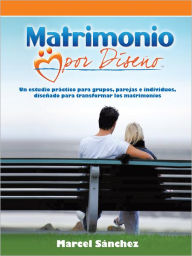 Title: Matrimonio por Diseño: Soñar Conectarse Construir, Author: MARCEL SÁNCHEZ