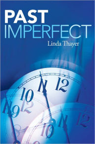 Title: Past Imperfect, Author: Linda Thayer