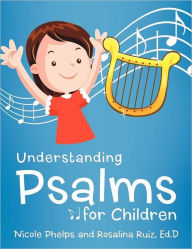 Title: Understanding Psalms for Children, Author: Nicole Phelps