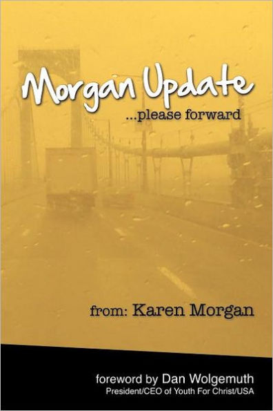 Morgan Update: Please Forward: Choosing Hope, Joy and Vulnerability the Midst of Crisis