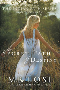 Title: The Secret Path of Destiny, Author: M.B. Tosi