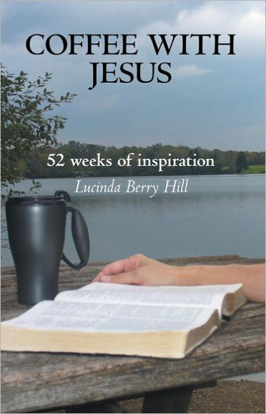 Coffee With Jesus: 52 weeks of inspiration