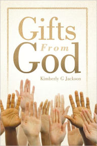 Title: Gifts From God, Author: Kimberly G Jackson