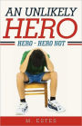 An Unlikely Hero: Hero - Hero Not