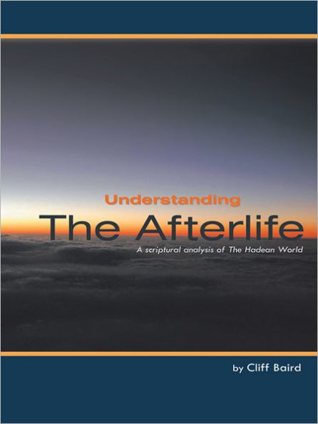 Understanding the Afterlife: A scriptural analysis of The Hadean World