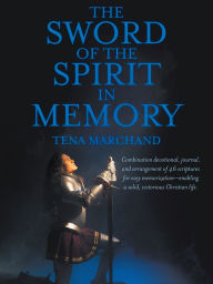 Title: The Sword of the Spirit in Memory: (Easy Method to Memorize Scripture), Author: Tena Marchand