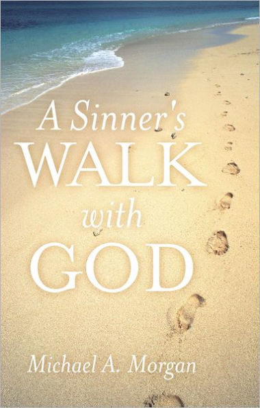 A Sinner's Walk with God