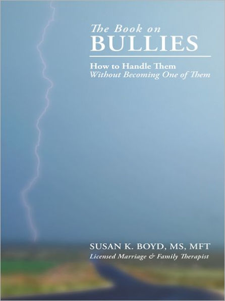 The Book On Bullies:: How To Handle Them Without Becoming One Of Them ...
