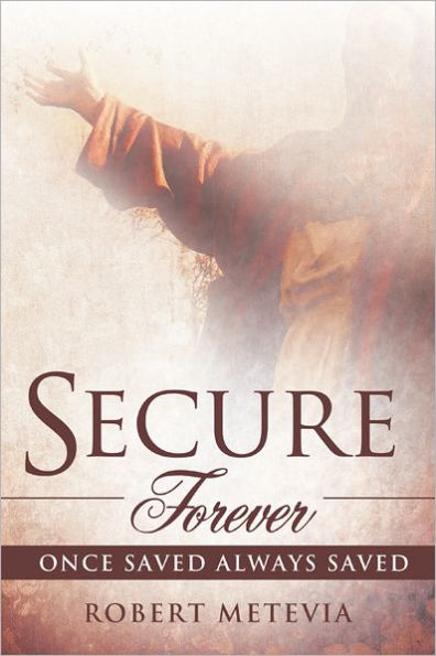 Secure Forever: Once Saved Always Saved