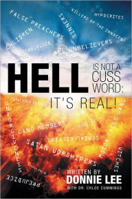 Title: Hell Is Not a Cuss Word: It's Real!, Author: Donnie Lee