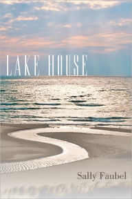 Title: Lake House, Author: Sally Faubel