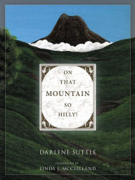 Title: On That Mountain So Hilly!, Author: Darlene Suttle
