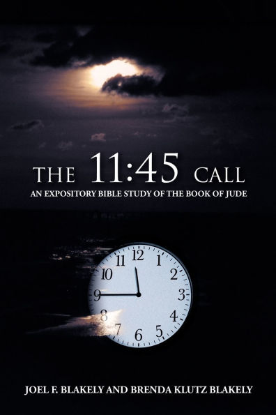 the 11: 45 Call: An Expository Bible Study of Book Jude