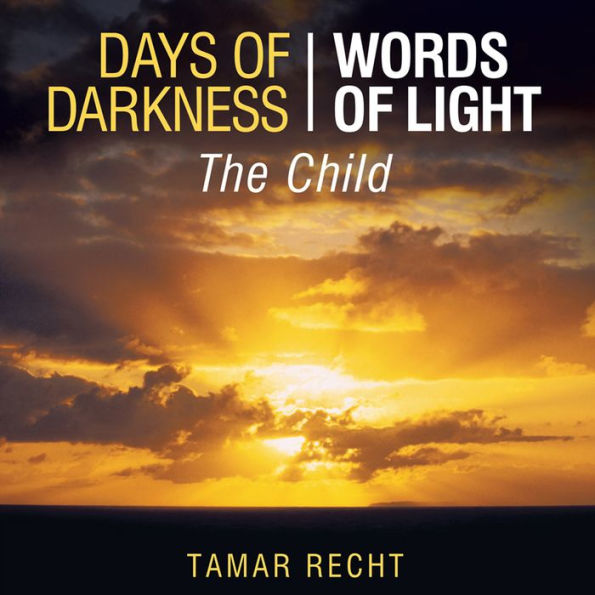 Days of Darkness Words of Light: The Child