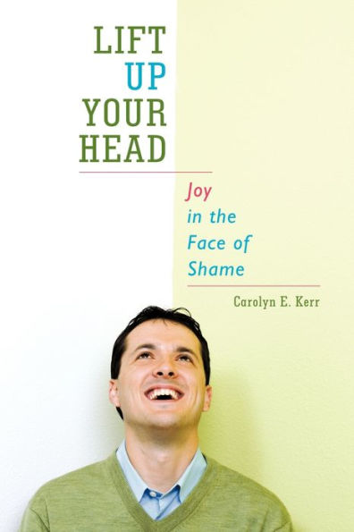 Lift Up Your Head: Joy the Face of Shame