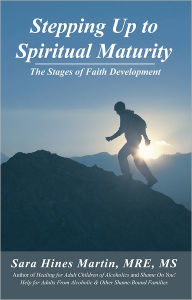 Title: Stepping up to Spiritual Maturity: The Stages of Faith Development, Author: Sara Hines Martin