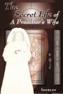 Alternative view 2 of The Secret Life of a Preacher's Wife