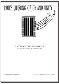 Title: Paul's Lifesong of Joy and Unity: A Commentary-Workbook Study of the Epistle to the Philippians, Author: Sharon L. Gresham