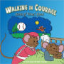 Walking in Courage: Stories of Virtue'S Forest