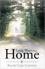 Title: Long Ways from Home, Author: Ralph Carl Cannon