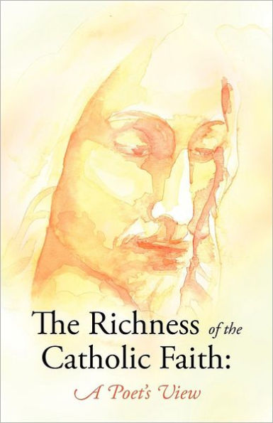 the Richness of Catholic Faith: A Poet's View