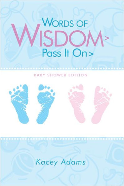 Words of Wisdom > Pass It On > Baby Shower edition