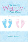 Words of Wisdom > Pass It On > Baby Shower edition