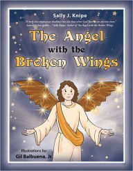 Title: The Angel with the Broken Wings, Author: Sally J. Knipe