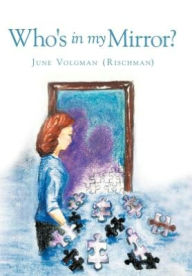 Title: Who's in My Mirror?, Author: June Volgman (Rischman)