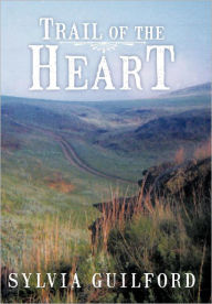 Title: Trail of the Heart, Author: Sylvia Guilford