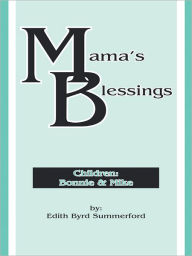 Title: Mama's Blessings, Author: Edith Byrd Summerford