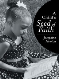 Title: A Child'S Seed of Faith, Author: Josephine Newton
