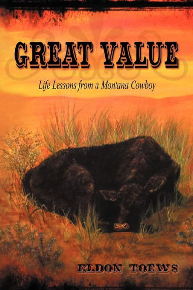 Great Value: Life Lessons from a Montana Cowboy