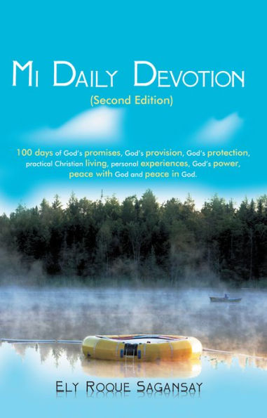 Mi Daily Devotion: 100 days of God's promises, God's provision, God's protection, practical Christian living, personal experiences, God's power, peace with God and peace in God.