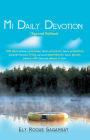 Mi Daily Devotion: 100 days of God's promises, God's provision, God's protection, practical Christian living, personal experiences, God's power, peace with God and peace in God.