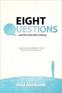 Eight Questions: And the God Who's Asking