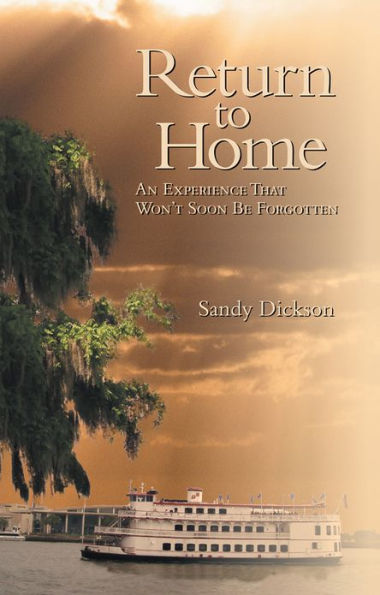 Return to Home: An Experience That Won't Soon Be Forgotten