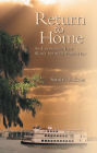 Return to Home: An Experience That Won't Soon Be Forgotten