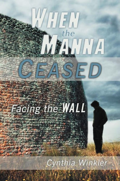 When the Manna Ceased: Facing Wall