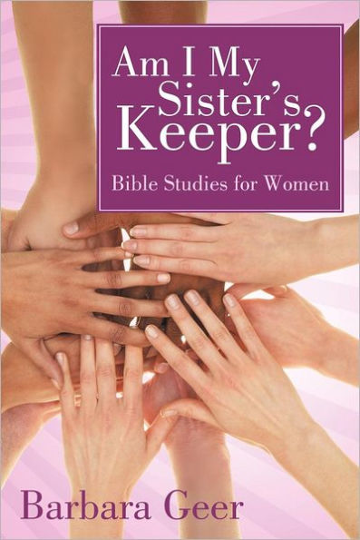 Am I My Sister's Keeper?: Bible Studies for Women