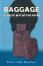 Baggage: Packing for your Spiritual Journey