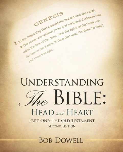 Understanding The Bible: Head and Heart: Part One: Old Testament