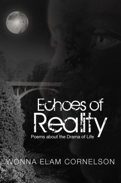 Echoes of Reality: Poems about the Drama Life