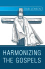 Harmonizing The Gospels