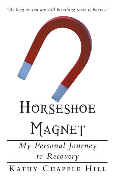Horseshoe Magnet: My Personal Journey to Recovery