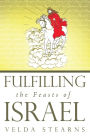 Fulfilling the Feasts of Israel