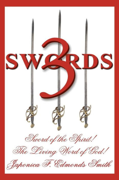 3 Swords: Sword of the Spirit! Living Word God!