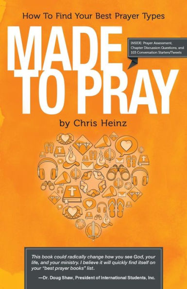 Made to Pray: How Find Your Best Prayer Types