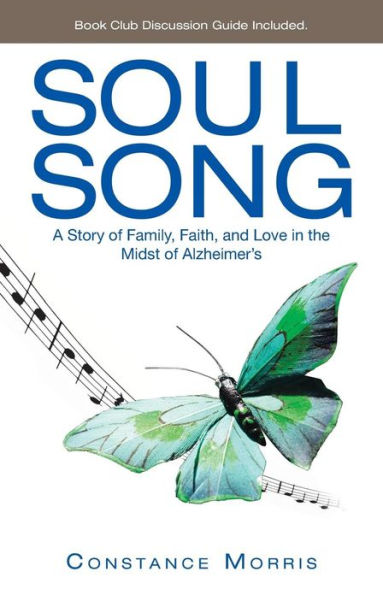 Soul Song: A Story of Family, Faith, and Love the Midst Alzheimer's